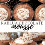 Easy chocolate mousse recipe made naturally with whipped cream, Kahlua, vanilla and whipped cream in a dessert glass.