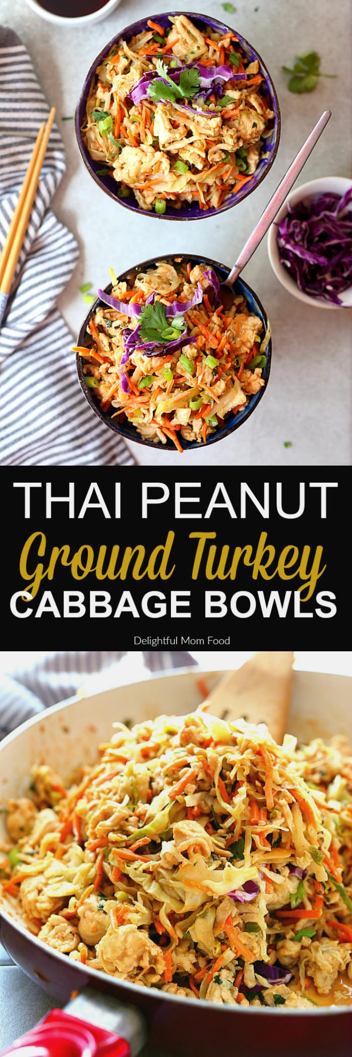 Thai peanut sauce tossed with ground turkey and cabbage makes this meal low carb and deliciously flavorful! Ready in 20 minutes!  #thai #peanut #sauce #groundturkey #cabbage #bowls #lowcarb #healthy #glutenfree #recipe #onepan #easy #quick | Recipe at delightfulmomfood.com