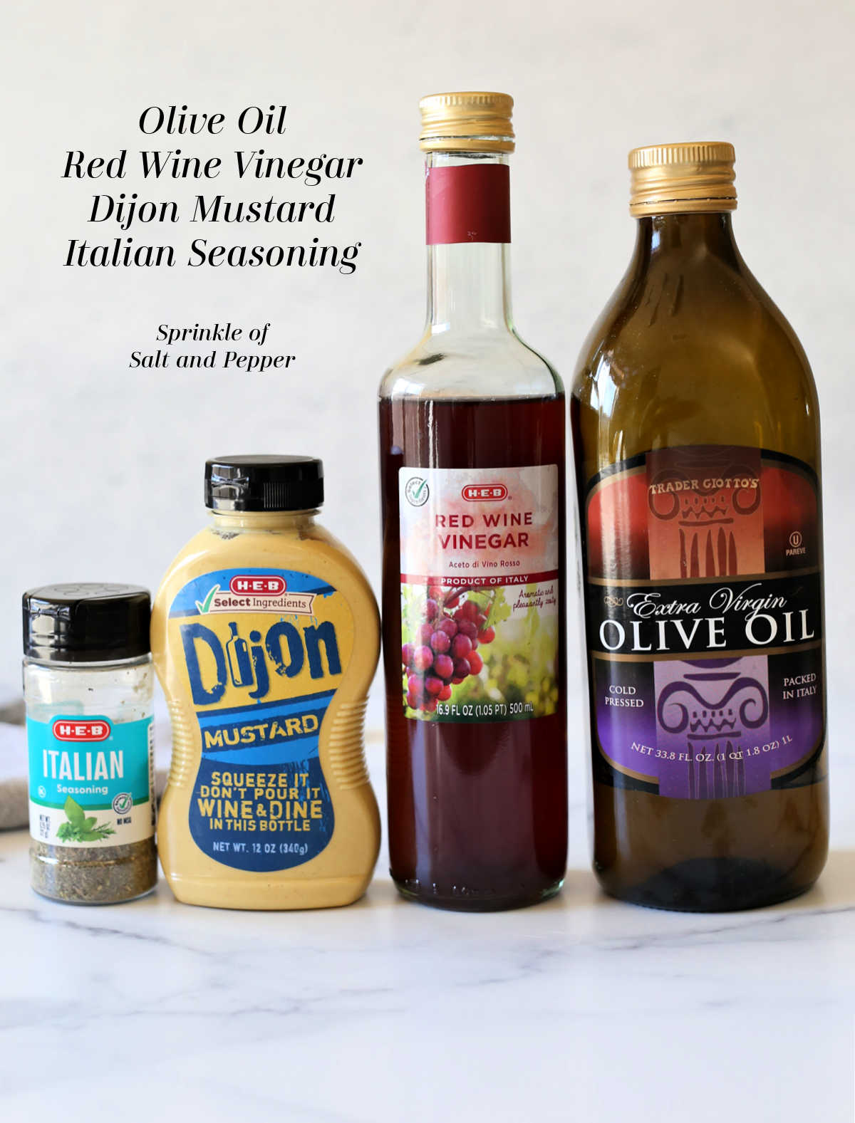 olive oil, red wine vinegar, Dijon mustard, Italian seasonings for homemade salad dressing