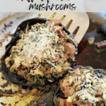 Juicy and healthy sausage and spinach stuffed portobello mushrooms.