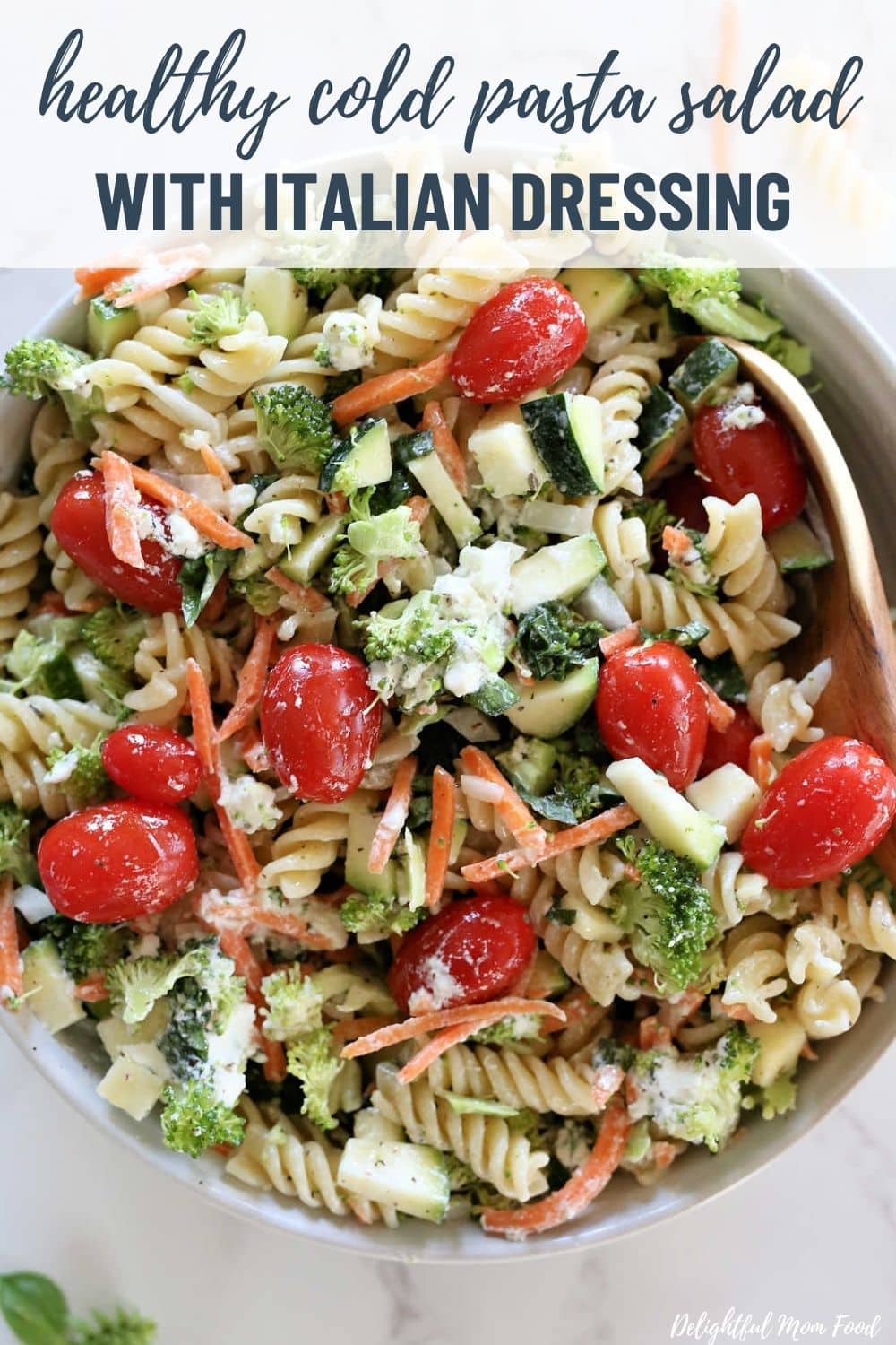 Pasta Salad With Italian Dressing - Delightful Mom Food