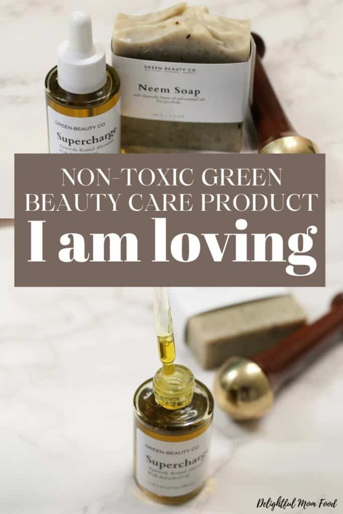 Sustainable Non-Toxic Green Beauty Products I'm Loving - Delightful Mom ...